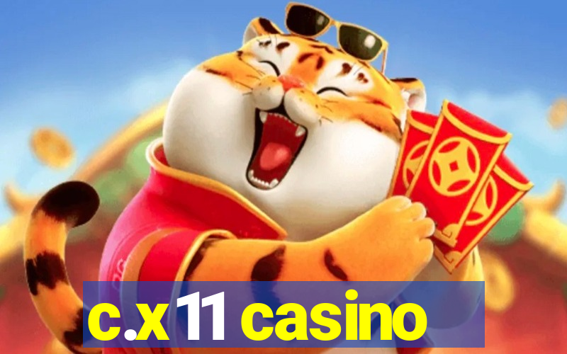 c.x11 casino